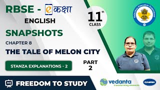 RBSE | Class - 11th | English | Snapshots | The Tale Of Melon City | Stanza Explanations - 2