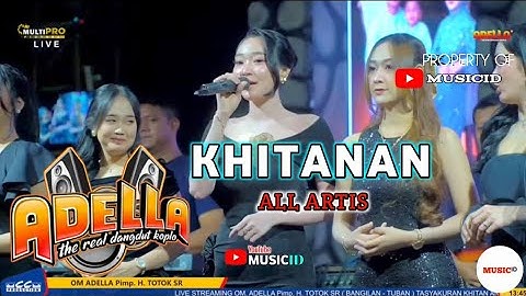 KHITANAN - ALL ARTIS || OM ADELLA LIVE TASYAKURAN KHITAN PEKALONGAN JAWA TENGAH