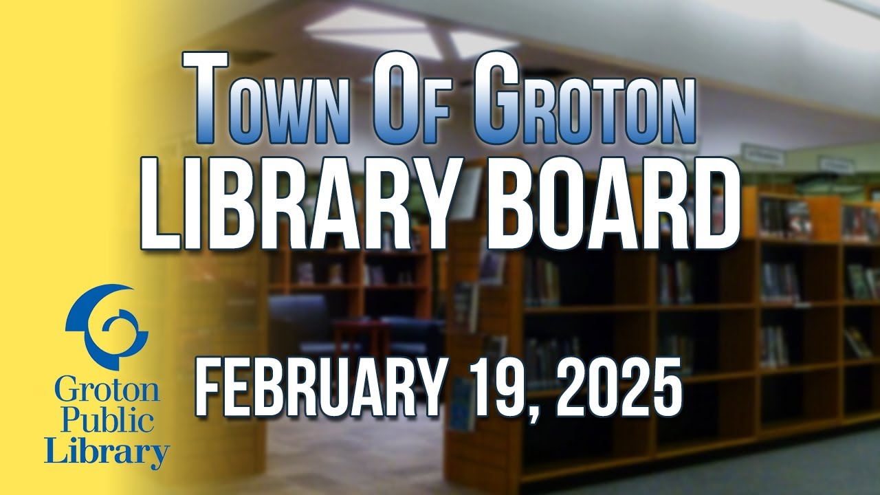 Groton Public Library Board 2/19/25