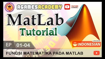 MATLAB TUTORIAL | 0004 - ID | FUNGSI MATEMATIKA PADA MATLAB
