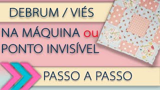 ❤️  PAP  ::: ACABAMENTO  DEBRUM / VIÉS - PASSO A PASSO - FÁCIL !!!!