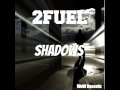 2fuel  shadows feat fhilipe maia radio edit wew records