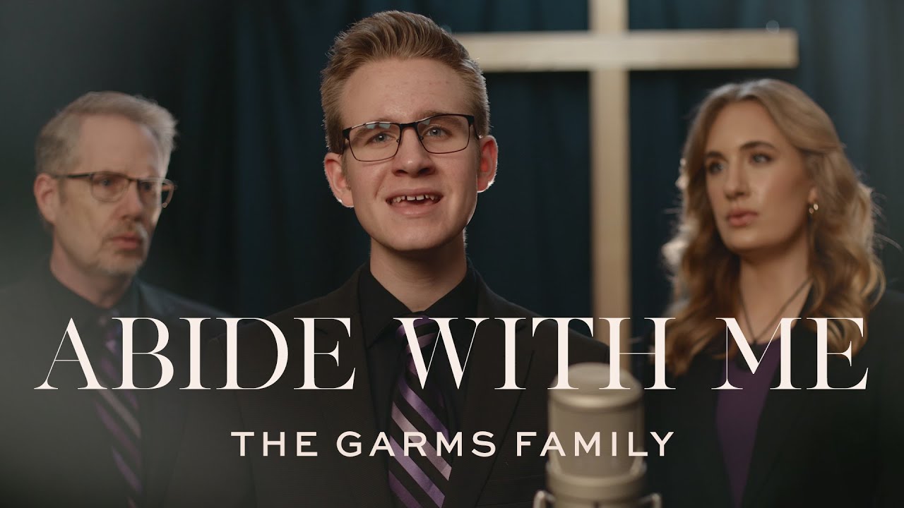 Watch Abide With Me (A Cappella) - The Garms Family on YouTube Watch Abide With Me (A Cappella) - The Garms Family on YouTube