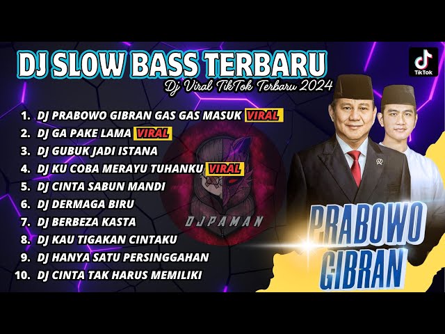 DJ SLOW BASS TERBARU 2024 | DJ VIRAL TIKTOK FULL BASS 🎵DJ PRABOWO GIBRAN OKE GAS MASUK FULL ALBUM class=