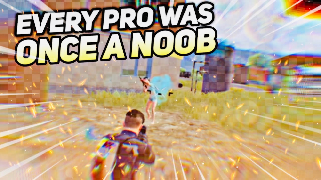 EVERY PRO WAS ONCE A NOOB 💪