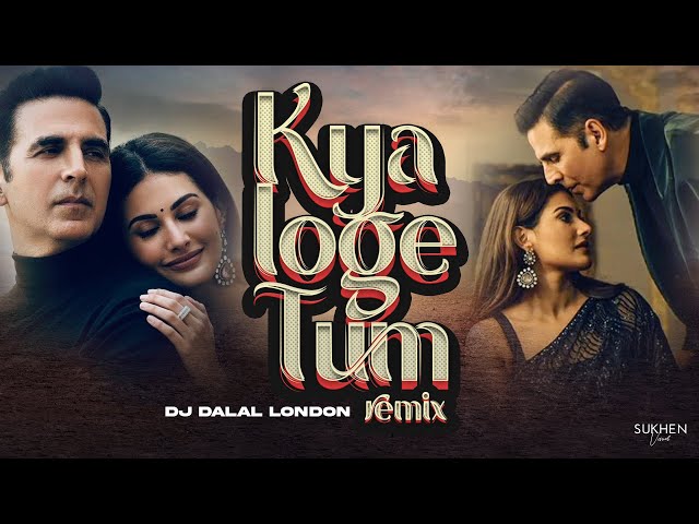 Kya Loge Tum | Club Remix | DJ Dalal London | Akshay Kumar | Meri Zindagi Se Jane Ka Kya Loge Tum class=