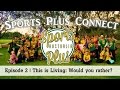 Sports Plus Connect | Episode 2 | Would you rather?