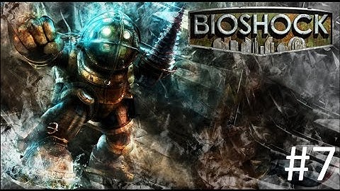 BioShock Remastered  Walkthrough Part 7 No Commentary Gameplay