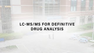 LCMS/MS for Definitive Drug Analysis