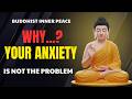 Buddhist inner peace why your anxiety is not the problem