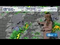 13 ON YOUR SIDE Forecast: Warm and Breezy, Isolated T-Storms This Evening