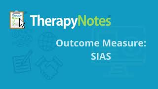Outcome Measures - SIAS - TherapyNotes®
