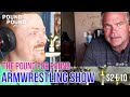 The Pound for Pound Armwrestling Show | Episode 10 | WAL 405 Review