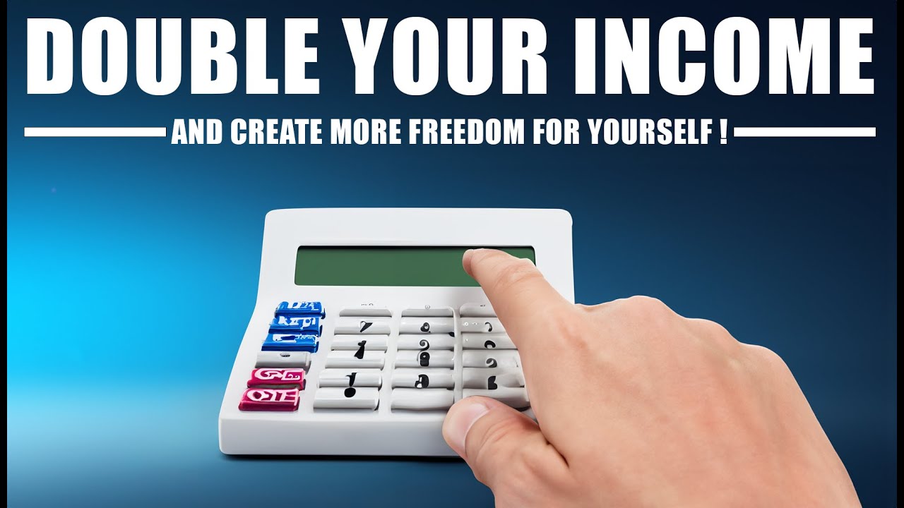 Double YOUR INCOME and INCREASE your FREE TIME! - YouTube
