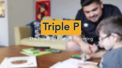 Triple P—The Power of Positive Parenting
