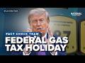 Federal gas tax holiday: Trump’s proposal to LOWER pump prices