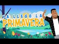 Ya llegó la Primavera 💐♥️ | cancion Infantil de la Primavera | Primavera Primavera 🌼💐🌻🌞