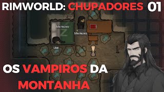 FIZ UMA COLÔNIA DE VAMPIROS -  RIMWORLD BIOTECH - CHUPADORES #01 [PT-BR]