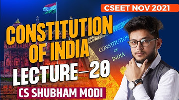 FREE CSEET Nov | Legal Aptitude Constitution Lecture 20 | CSEET NOV 2021 | CS SHUBHAM MODI
