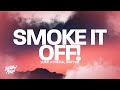 Lumi Athena, Jnhygs - SMOKE IT OFF! (Lyrics)