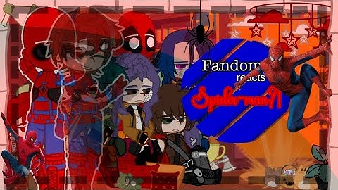 ||🤍..||Fandoms reacts to SPIDER-MAN?!||2X||S1 EP6||KNY||🕷||…||🕸||