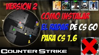Como Instalar El Radar del Cs go Para Cs 1 6 VERSION 2 (Mejorado)