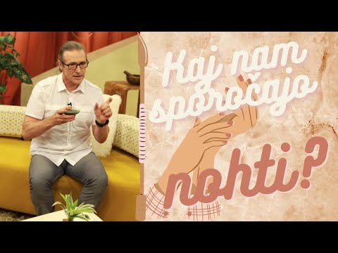 Kaj nam povedo nohti o našem zdravju? Borut Žgavec