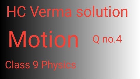 #logicknowledge (HC Verma solution for class 9)(Motion Q no.4)