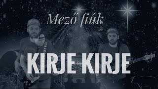 Video thumbnail of "Kirje kirje - Mező fiúk"