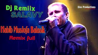#Dj Salavy Remix#cover Habib mustofa balasik remix full