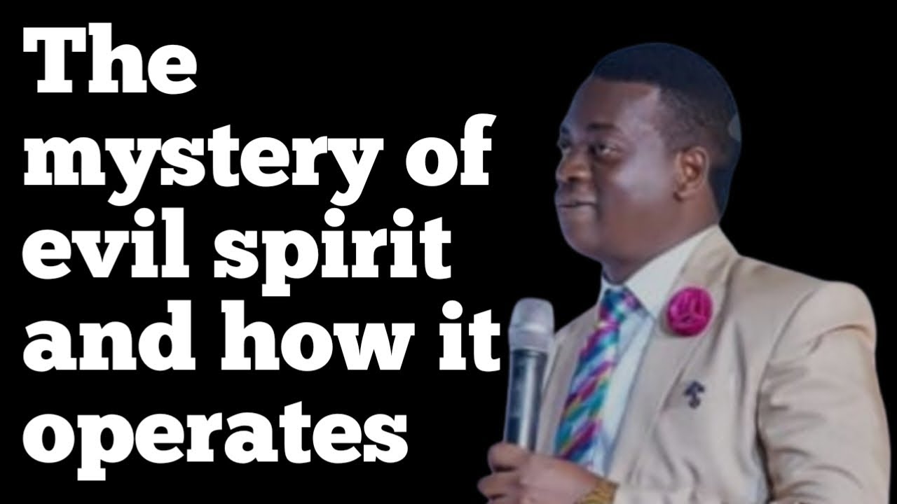 The mystery of evil spirit and how it operate ||APOSTLE AROME OSAYI ...