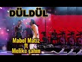 Mabel Matiz Ft. Melike Şahin - Düldül (Senkronize Şarkı Sözleri,Lyrics)