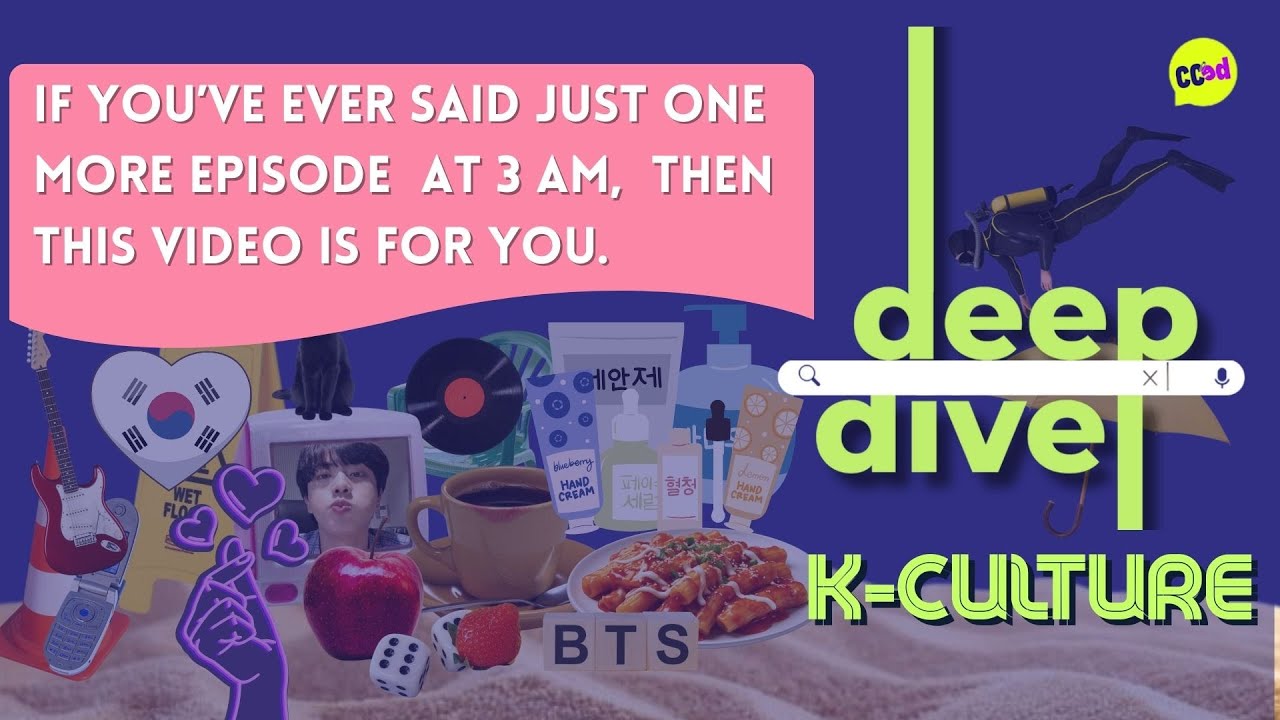 Deep Dive into K- Culture - YouTube