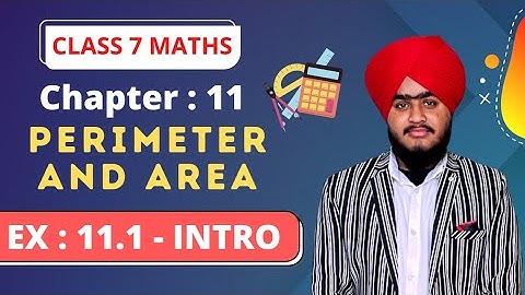 Perimeter and Area - Chapter 11 - Introduction - NCERT Class 7th Maths Solutions