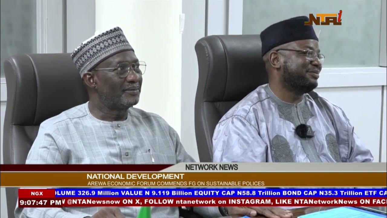Arewa Economic Forum Commends FG On Sustainable Policies | 18th March 2024 | NTA
