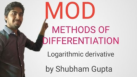 Derivative (Lecture-3) logarithmic Differentiation by Shubham Gupta IIT-Jee JEE-MAINS BOARDS