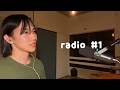 radio #1 「久々のラジオでちょっと緊張」