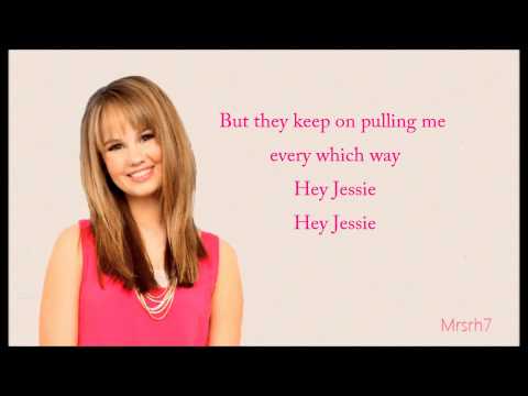 Debby Ryan - Hey Jessie (Jessie Theme Song) With Lyrics