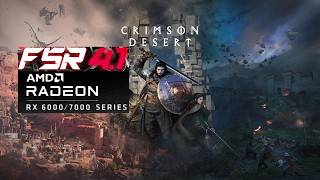 Crimson Desert FSR 4 NA RX 6000 e RX 7000!!!