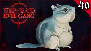 Big Bad Evil Gang | Episode 40: Hollow Bones