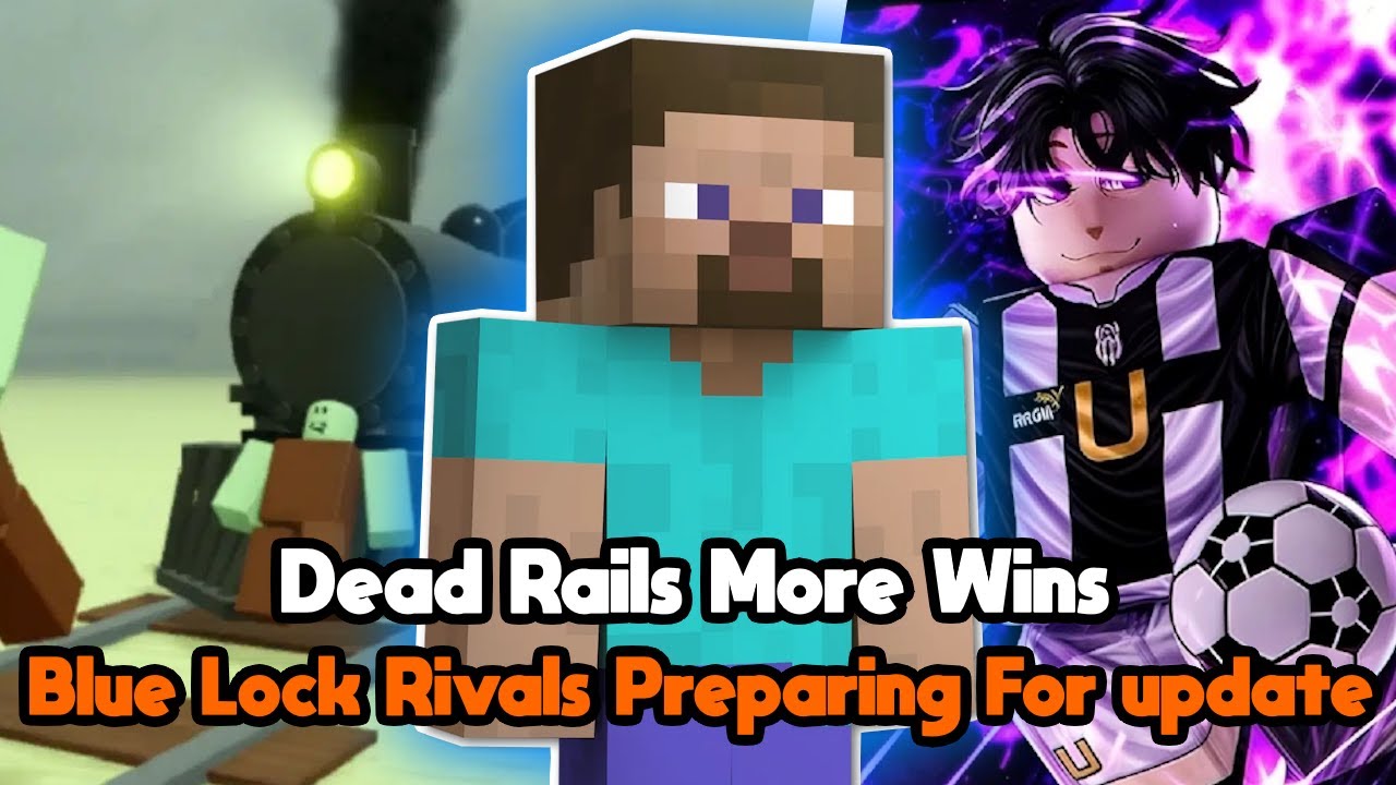 Live Dead Rails More Wins and Blue Lock Rivals preparing for Update ...