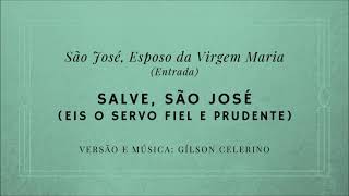 Video thumbnail of "Salve, São José (Eis o servo fiel e prudente) – Solenidade de São José, Esposo da V. Maria – Entrada"