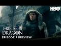 House of the Dragon | Episode 7 Preview | HBO Max