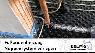 #18 Fußbodenheizung Noppensystem verlegen – Montageanleitung – Selfio baut ein Haus