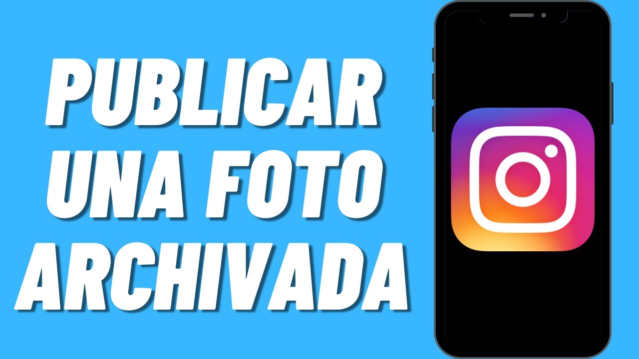 Cómo publicar una foto archivada de Instagram - YouTube