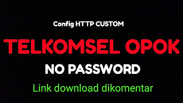 CARA INTERNET GRATIS TANPA KUOTA | CONFIG TELKOMSEL OPOK  UNLIMITED NO LIMIT 2023