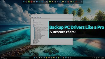 How to Backup PC Drivers Like a Pro - Backup Your Drivers Before It