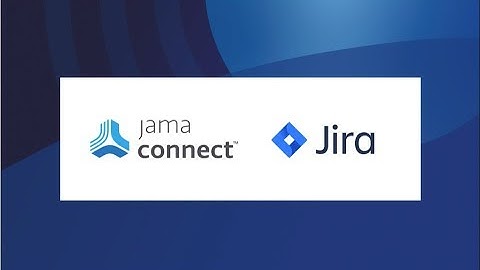 Jama Connect™ + Jira
