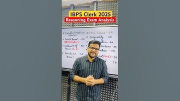 IBPS Clerk 2025 Reasoning Exam Analysis