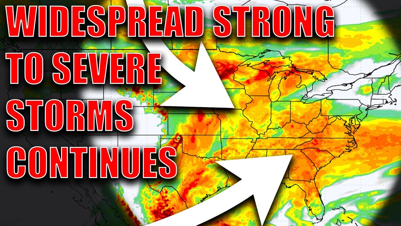 Widespread Storms Will Continue To Impact The Country! Severe Risk Will ...